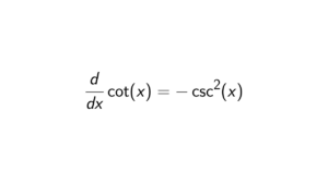 Read more about the article What is the derivative of cot(x)?